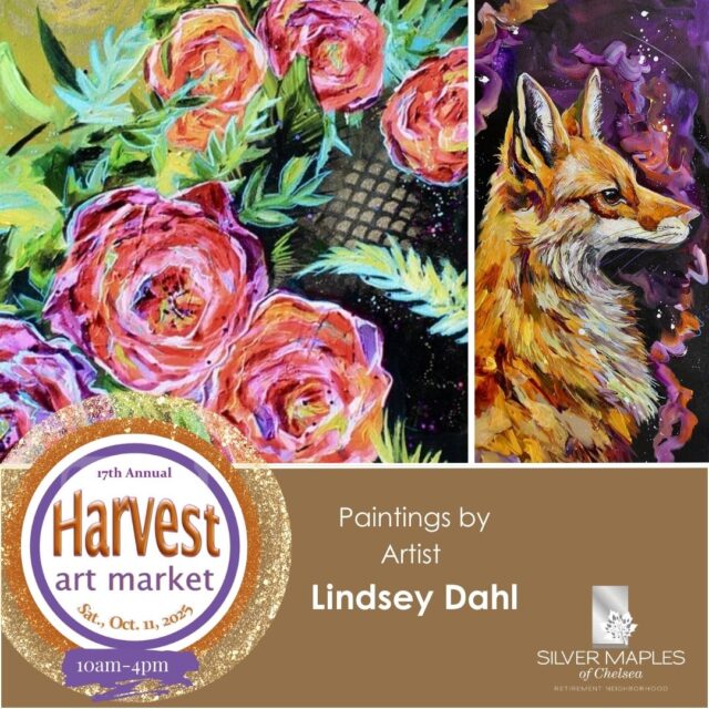 Save the date! Harvest Art Market at Silver Maples of Chelsea is Saturday, Octobe 11, 10am-4pm. Free event and parking on site! Get your holiday shopping done early!